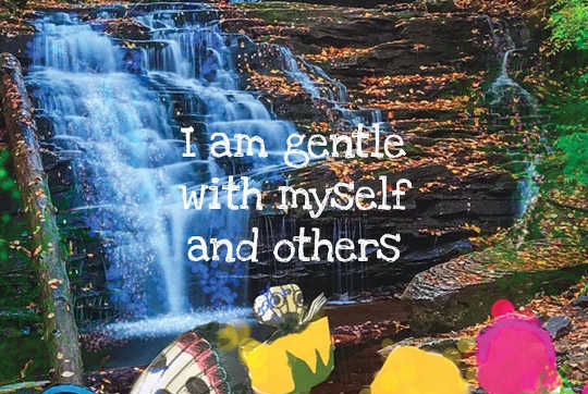 Being Gentle with Yourself and Others